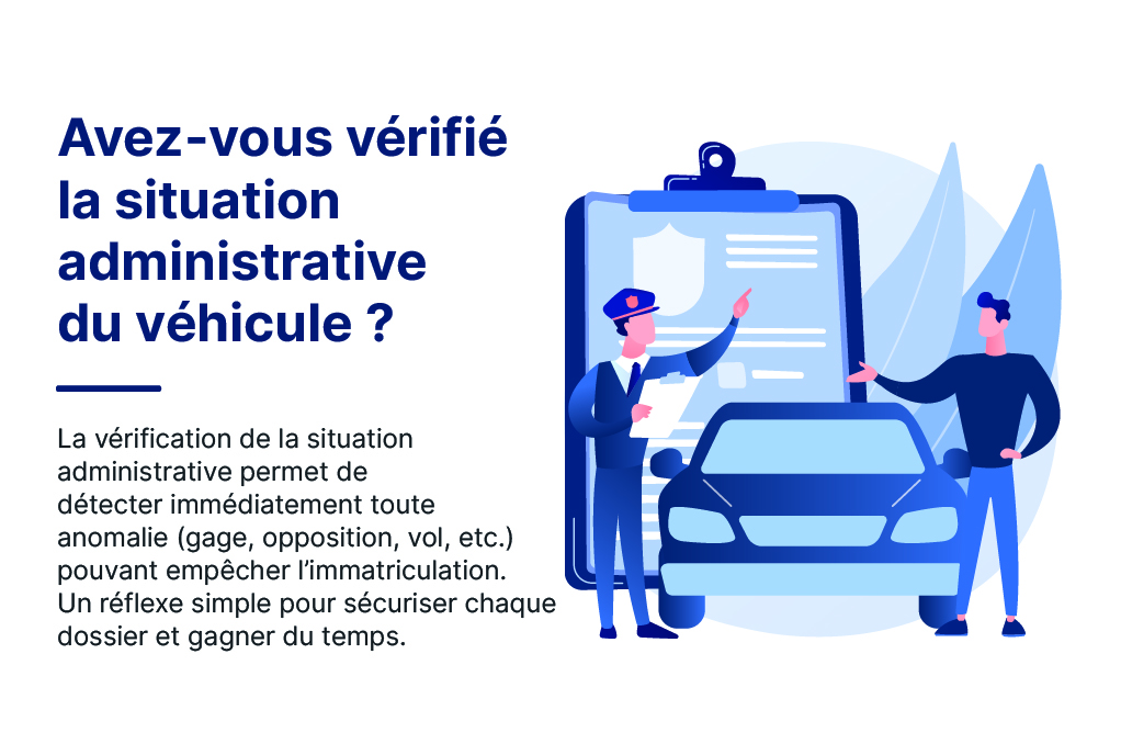 Vérifier la situation administrative du véhicule